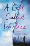 [A Girl Called Fearless 01] • A Girl Called Fearless